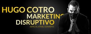 Hugo Cotro marketing disruptivo